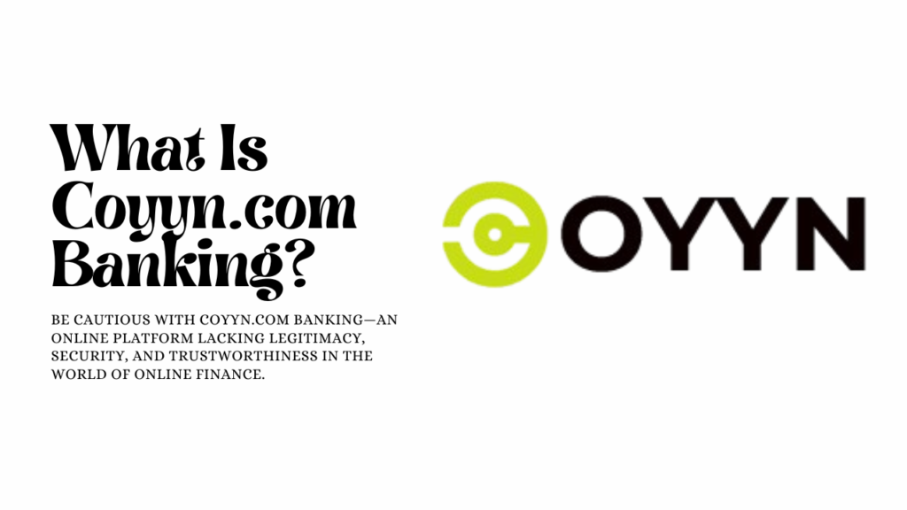 Coyyn.com Banking: A Detailed Examination