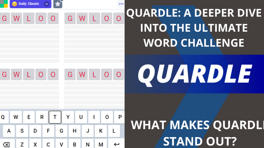 Quardle: A Deeper Dive into the Ultimate Word Challenge